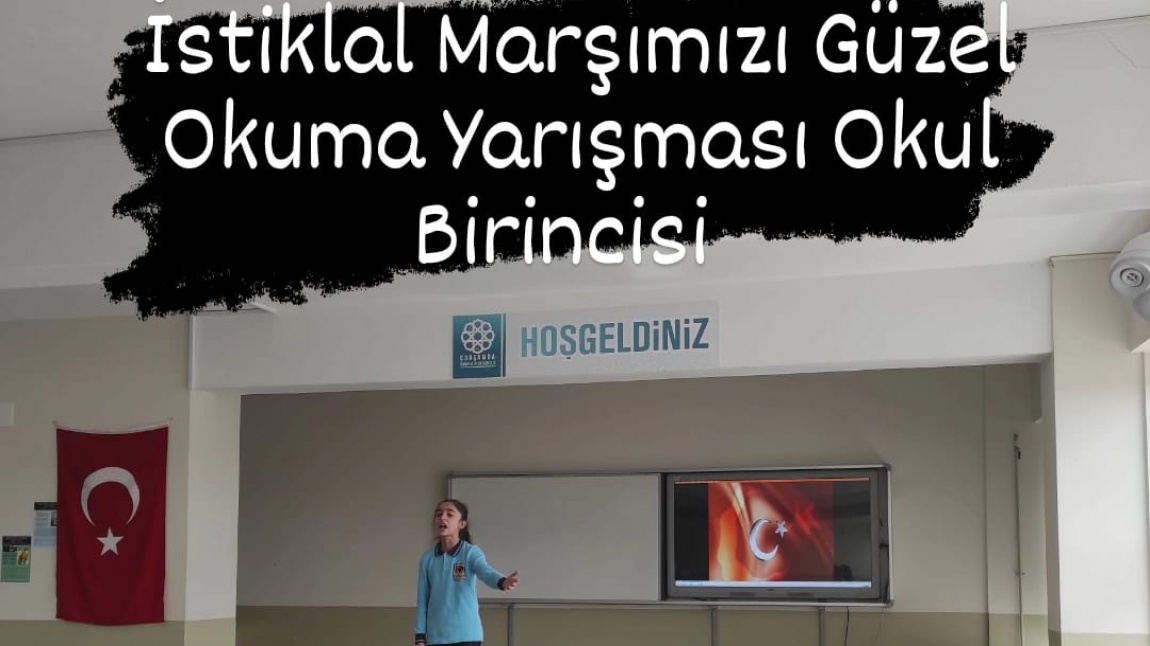 12 Mart İstiklal Marşı'nın Kabulü ve Mehmet Akif Ersoy'u Anma Kapsamında Okul İçi İstiklal Marşı Güzel Okuma Yarışması